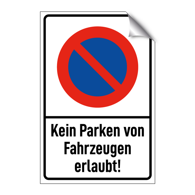 Kein Parken von Fahrzeugen erlaubt!