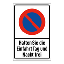 Halten Sie die Einfahrt Tag und Nacht frei