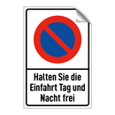 Halten Sie die Einfahrt Tag und Nacht frei