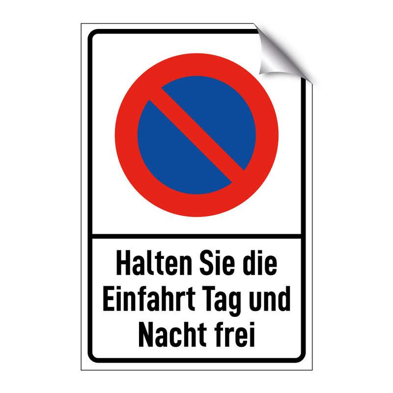 Halten Sie die Einfahrt Tag und Nacht frei