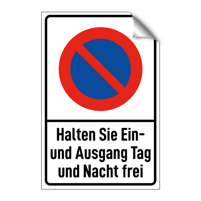 Halten Sie Ein- und Ausgang Tag und Nacht frei