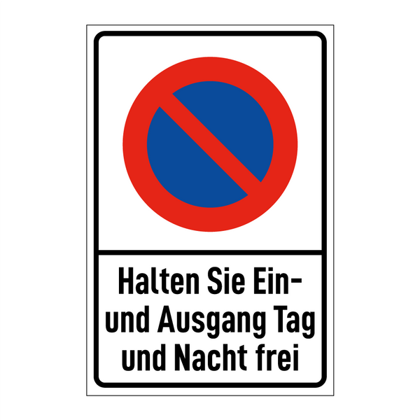 Halten Sie Ein- und Ausgang Tag und Nacht frei
