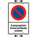 Privatgrundstück! Parken und Wenden verboten!