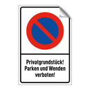 Privatgrundstück! Parken und Wenden verboten!