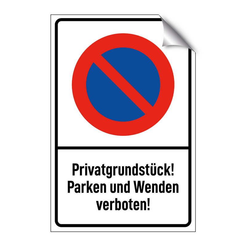 Privatgrundstück! Parken und Wenden verboten!