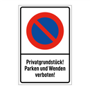 Privatgrundstück! Parken und Wenden verboten!