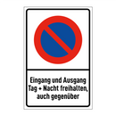 Eingang und Ausgang Tag + Nacht freihalten, auch gegenüber