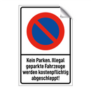 Kein Parken. Illegal geparkte Fahrzeuge werden kostenpflichtig abgeschleppt!