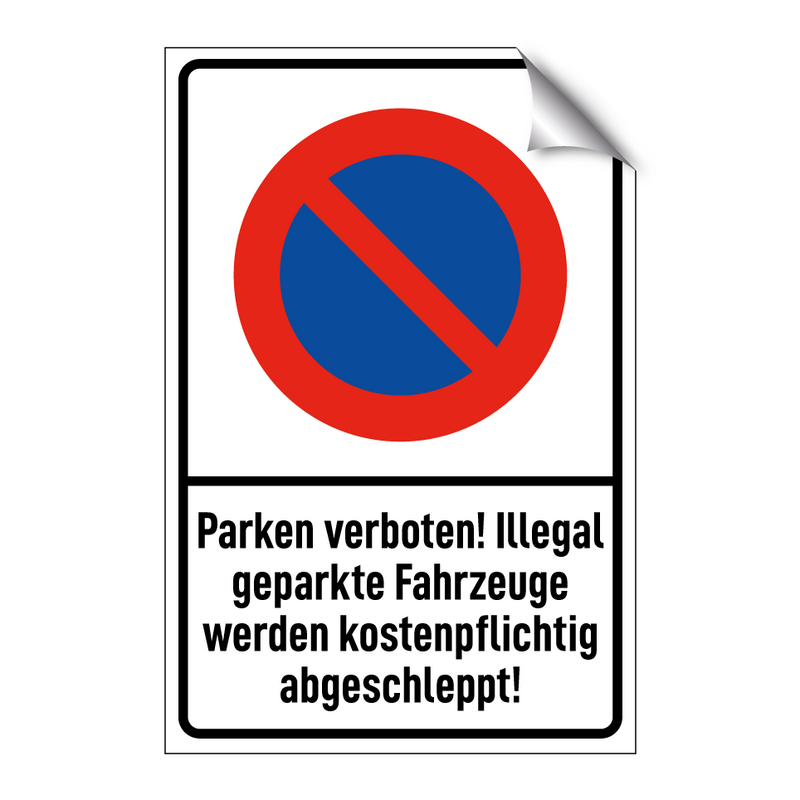 Parken verboten! Illegal geparkte Fahrzeuge werden kostenpflichtig abgeschleppt!