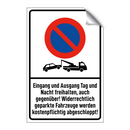 Eingang und Ausgang Tag und Nacht freihalten, auch gegenüber! Widerrechtlich geparkte Fahrzeuge werden kostenpflichtig abgeschleppt!
