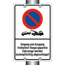 Eingang und Ausgang freihalten! Illegal geparkte Fahrzeuge werden kostenpflichtig abgeschleppt!