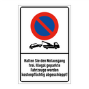 Halten Sie den Notausgang frei. Illegal geparkte Fahrzeuge werden kostenpflichtig abgeschleppt!