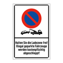Halten Sie die Ladezone frei! Illegal geparkte Fahrzeuge werden kostenpflichtig abgeschleppt!