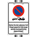 Halten Sie die Ladezone frei! Illegal geparkte Fahrzeuge werden kostenpflichtig abgeschleppt!