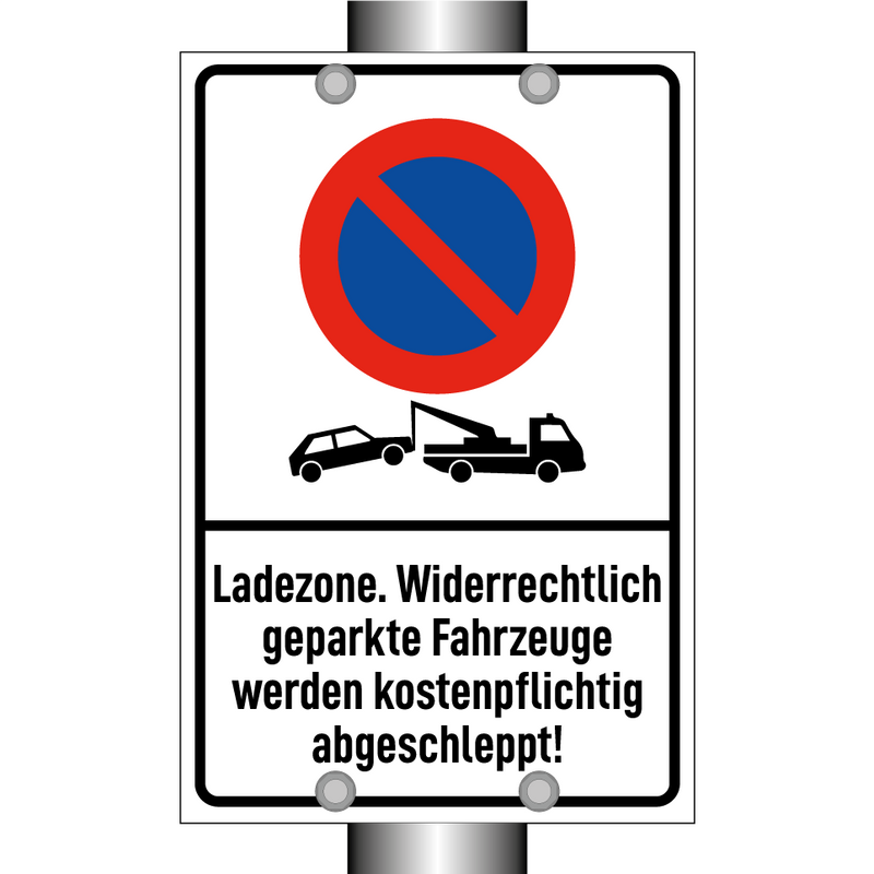 Ladezone. Widerrechtlich geparkte Fahrzeuge werden kostenpflichtig abgeschleppt!