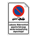 Ladezone. Widerrechtlich geparkte Fahrzeuge werden kostenpflichtig abgeschleppt!