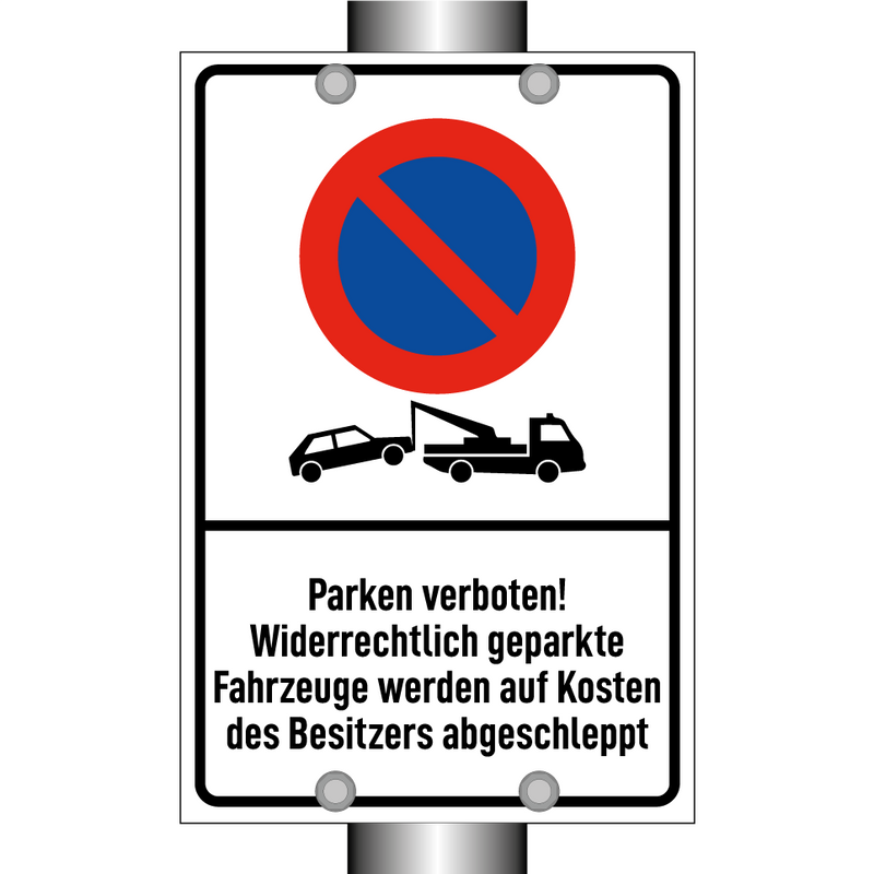 Parken verboten! Widerrechtlich geparkte Fahrzeuge werden auf Kosten des Besitzers abgeschleppt