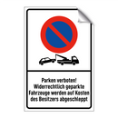 Parken verboten! Widerrechtlich geparkte Fahrzeuge werden auf Kosten des Besitzers abgeschleppt
