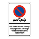 Kein Parken auf dem Gehweg! Illegal geparkte Fahrzeuge werden kostenpflichtig abgeschleppt!