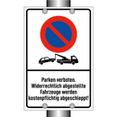 Parken verboten. Widerrechtlich abgestellte Fahrzeuge werden kostenpflichtig abgeschleppt!