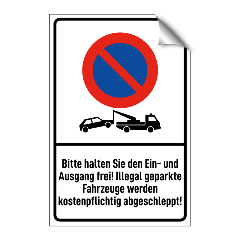 Bitte halten Sie den Ein- und Ausgang frei! Illegal geparkte Fahrzeuge werden kostenpflichtig abgeschleppt!