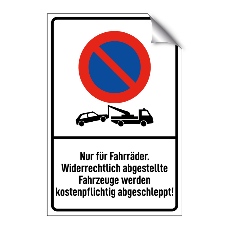 Nur für Fahrräder. Widerrechtlich abgestellte Fahrzeuge werden kostenpflichtig abgeschleppt!