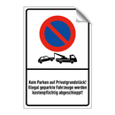 Kein Parken auf Privatgrundstück! Illegal geparkte Fahrzeuge werden kostenpflichtig abgeschleppt!