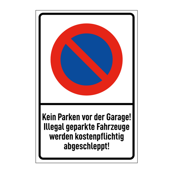 Kein Parken vor der Garage! Illegal geparkte Fahrzeuge werden kostenpflichtig abgeschleppt!