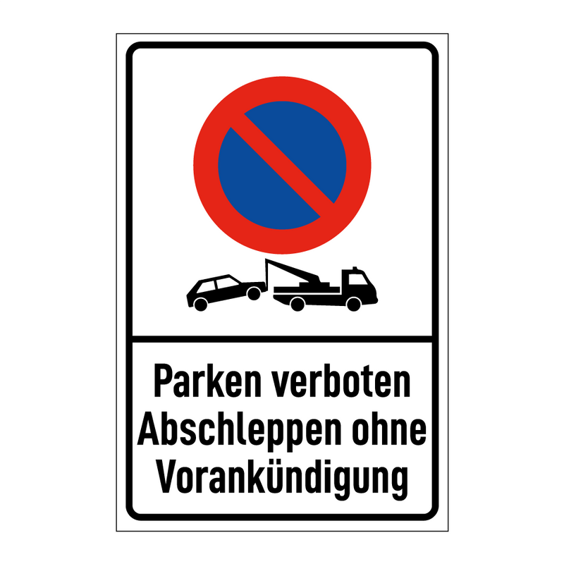 Parken verboten Abschleppen ohne Vorankündigung