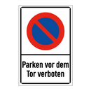 Parken vor dem Tor verboten