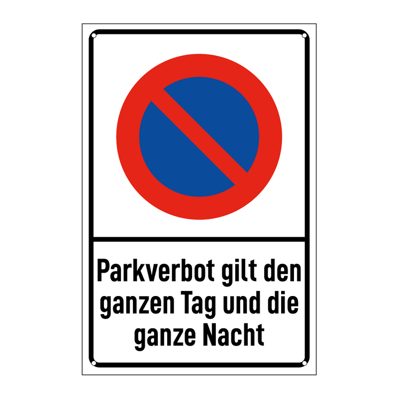 Parkverbot gilt den ganzen Tag und die ganze Nacht