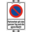 Parkverbot gilt den ganzen Tag und die ganze Nacht