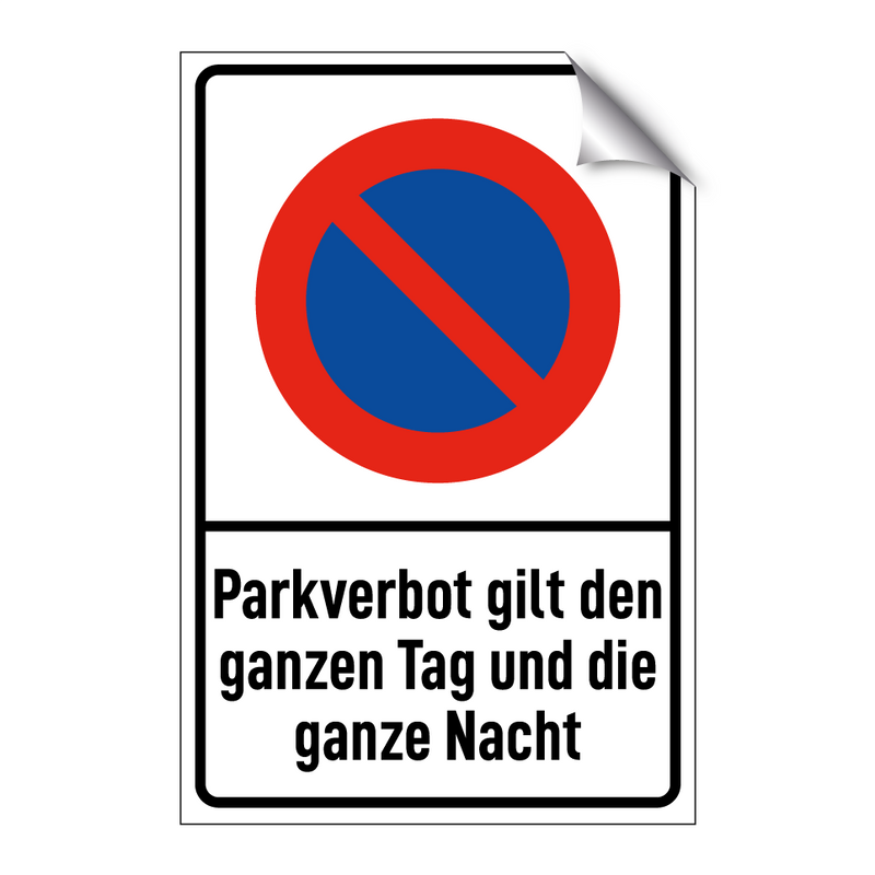 Parkverbot gilt den ganzen Tag und die ganze Nacht