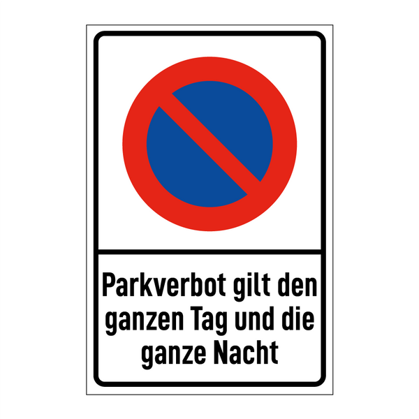 Parkverbot gilt den ganzen Tag und die ganze Nacht