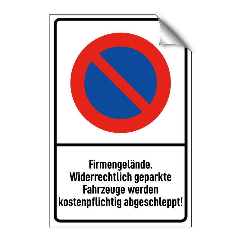 Firmengelände. Widerrechtlich geparkte Fahrzeuge werden kostenpflichtig abgeschleppt!
