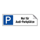 Nur für Audi-Parkplätze