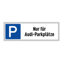 Nur für Audi-Parkplätze