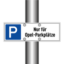 Nur für Opel-Parkplätze