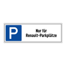 Nur für Renault-Parkplätze