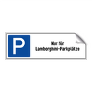 Nur für Lamborghini-Parkplätze