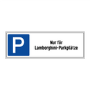 Nur für Lamborghini-Parkplätze