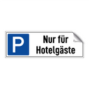 Nur für Hotelgäste