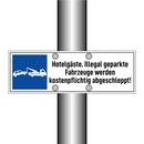 Hotelgäste. Illegal geparkte Fahrzeuge werden kostenpflichtig abgeschleppt!