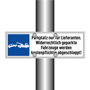 Parkplatz nur für Lieferanten. Widerrechtlich geparkte Fahrzeuge werden kostenpflichtig abgeschleppt!