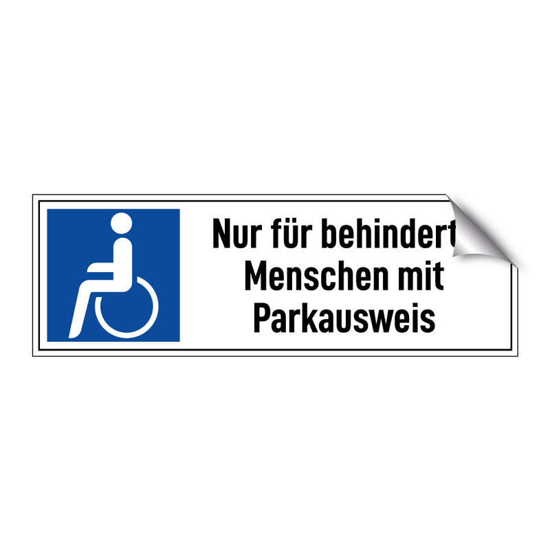 Nur für behinderte Menschen mit Parkausweis
