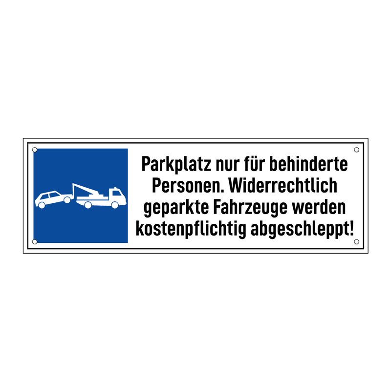 Parkplatz nur für behinderte Personen. Widerrechtlich geparkte Fahrzeuge werden kostenpflichtig abgeschleppt!