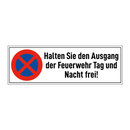 Halten Sie den Ausgang der Feuerwehr Tag und Nacht frei!