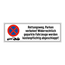 Rettungsweg. Parken verboten! Widerrechtlich geparkte Fahrzeuge werden kostenpflichtig abgeschleppt!