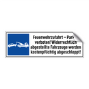 Feuerwehrzufahrt – Parken verboten! Widerrechtlich abgestellte Fahrzeuge werden kostenpflichtig abgeschleppt!