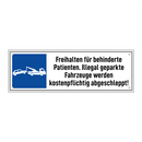 Freihalten für behinderte Patienten. Illegal geparkte Fahrzeuge werden kostenpflichtig abgeschleppt!